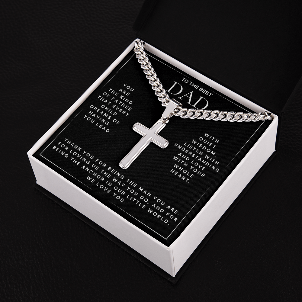 TO THE BEST DAD - Every Child Dreams of Having (Cuban Chain with Artisan Cross Necklace)