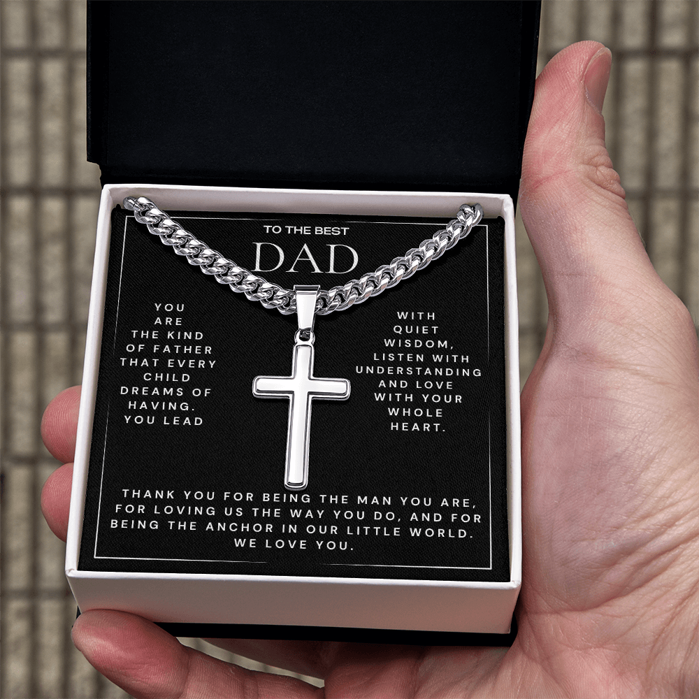 TO THE BEST DAD - Every Child Dreams of Having (Cuban Chain with Artisan Cross Necklace)