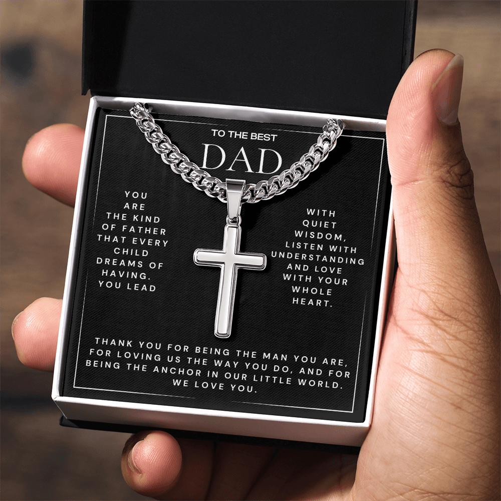 TO THE BEST DAD - Every Child Dreams of Having (Cuban Chain with Artisan Cross Necklace)