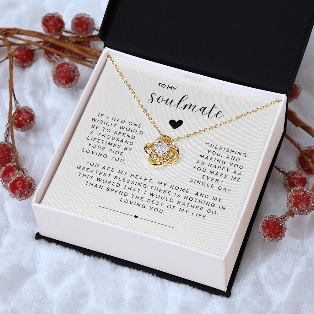 TO MY SOULMATE - A Thousand Lifetimes by Your Side (Love Knot Necklace)