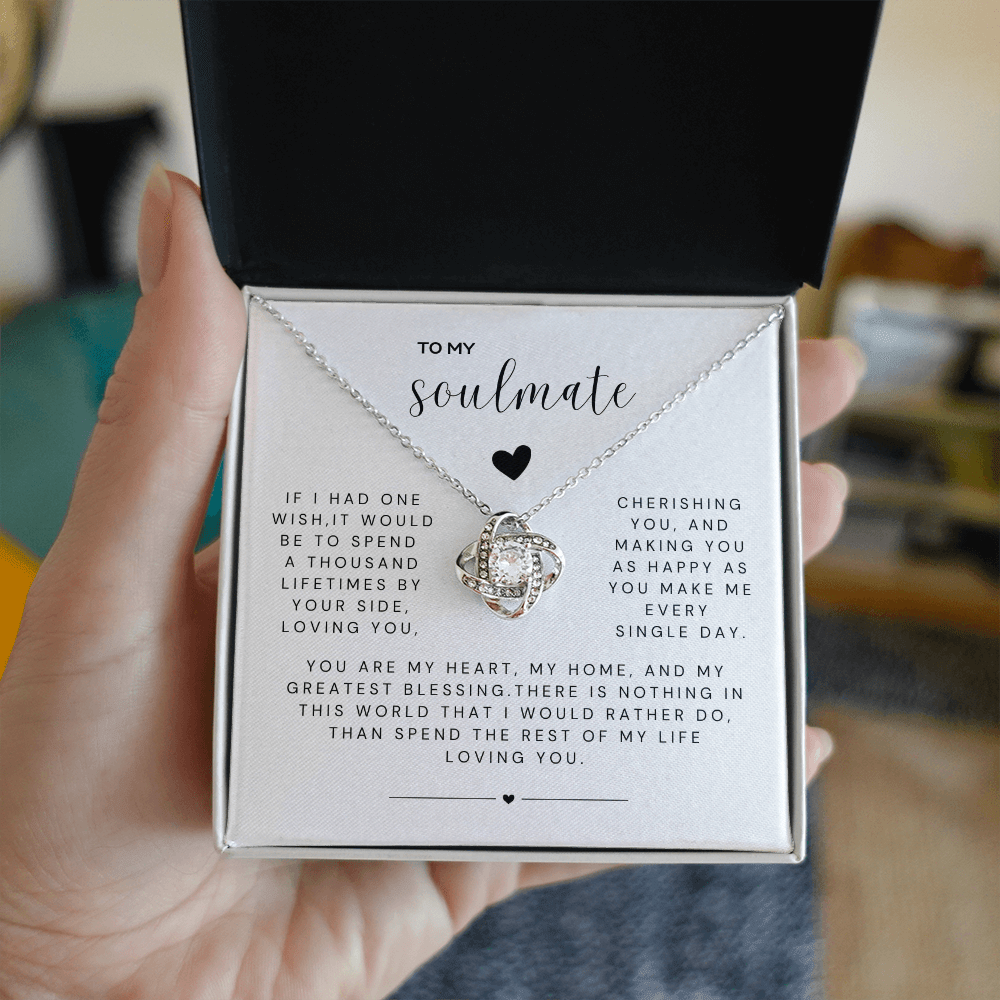 TO MY SOULMATE - A Thousand Lifetimes by Your Side (Love Knot Necklace)