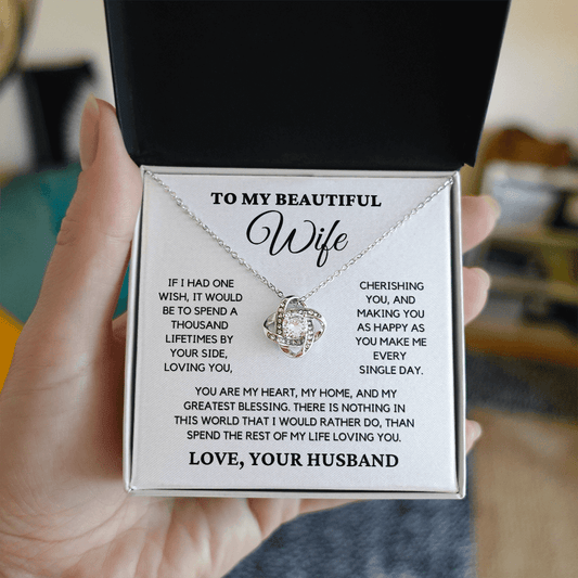 TO MY BEAUTIFUL WIFE - A Thousand Lifetimes (Love Knot Necklace)