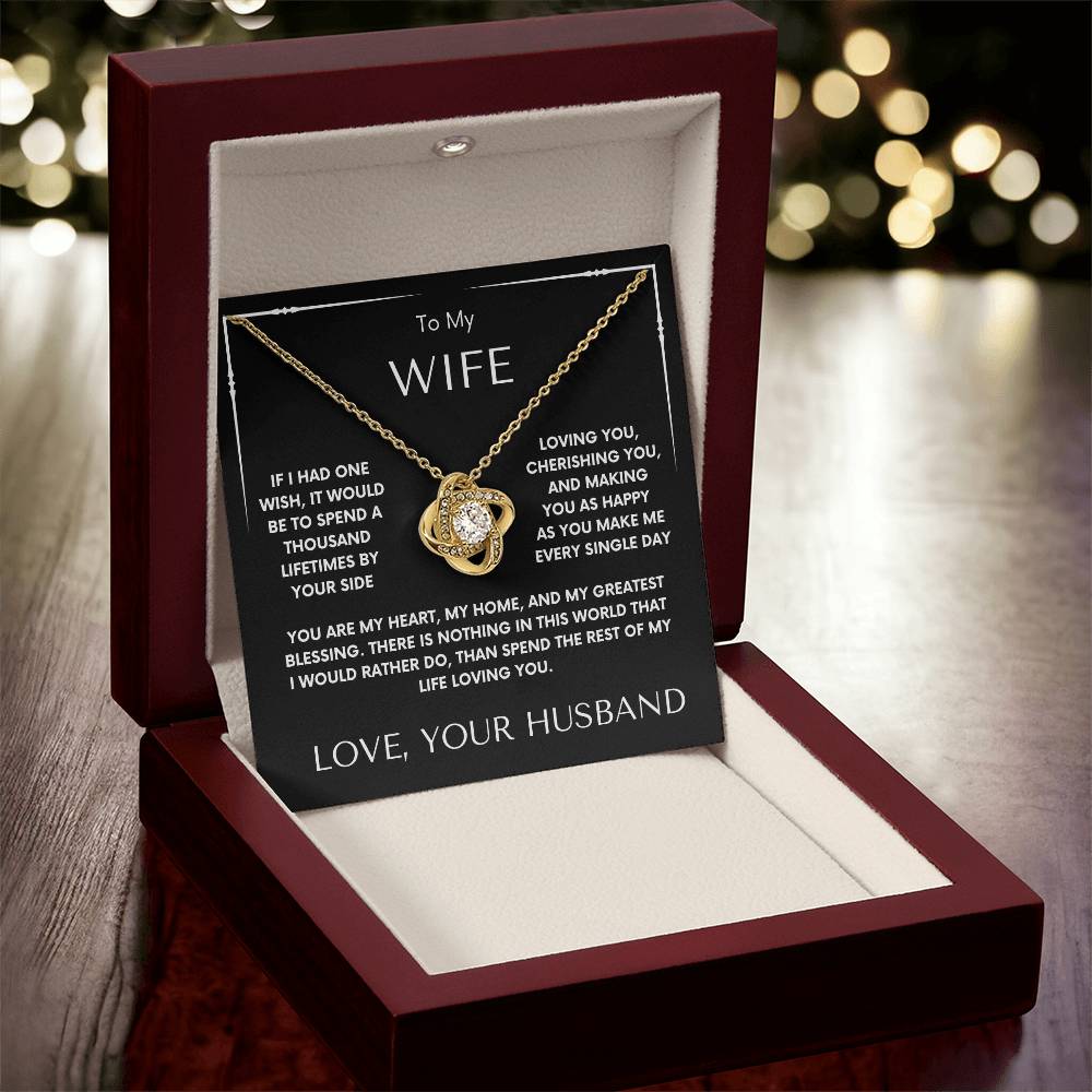 TO MY WIFE - A Thousand Lifetimes (Love Knot Necklace)