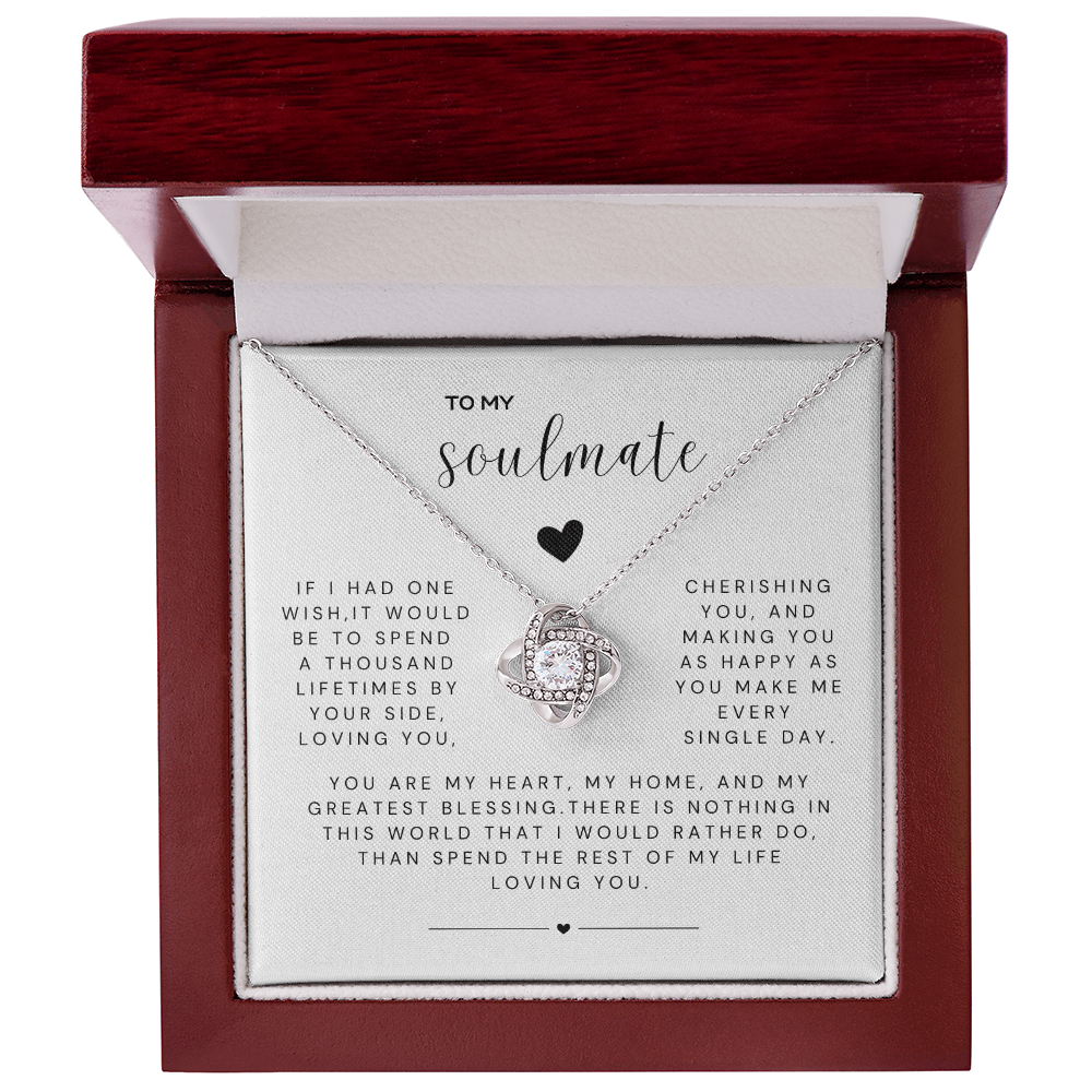 TO MY SOULMATE - A Thousand Lifetimes by Your Side (Love Knot Necklace)