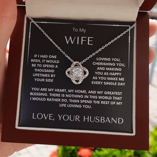 TO MY WIFE - A Thousand Lifetimes (Love Knot Necklace)