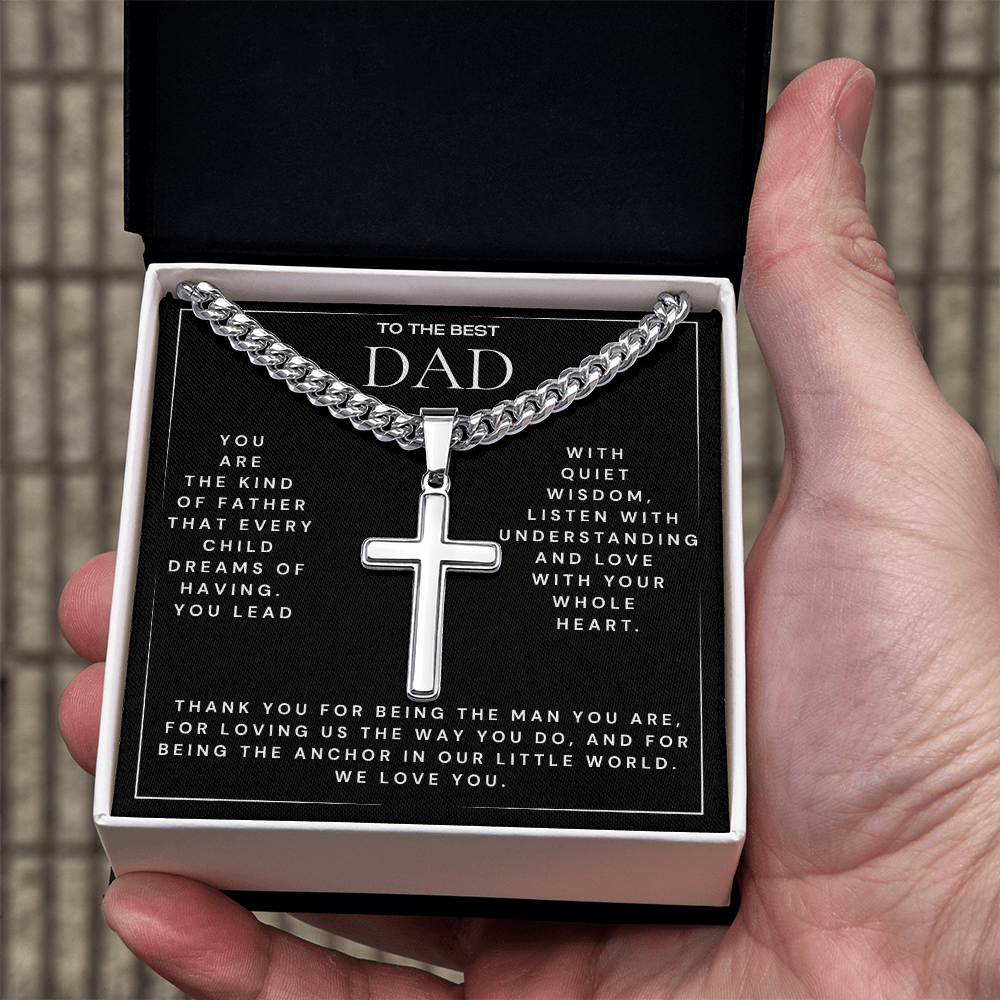 TO THE BEST DAD - Every Child Dreams of Having (Cuban Chain with Artisan Cross Necklace)