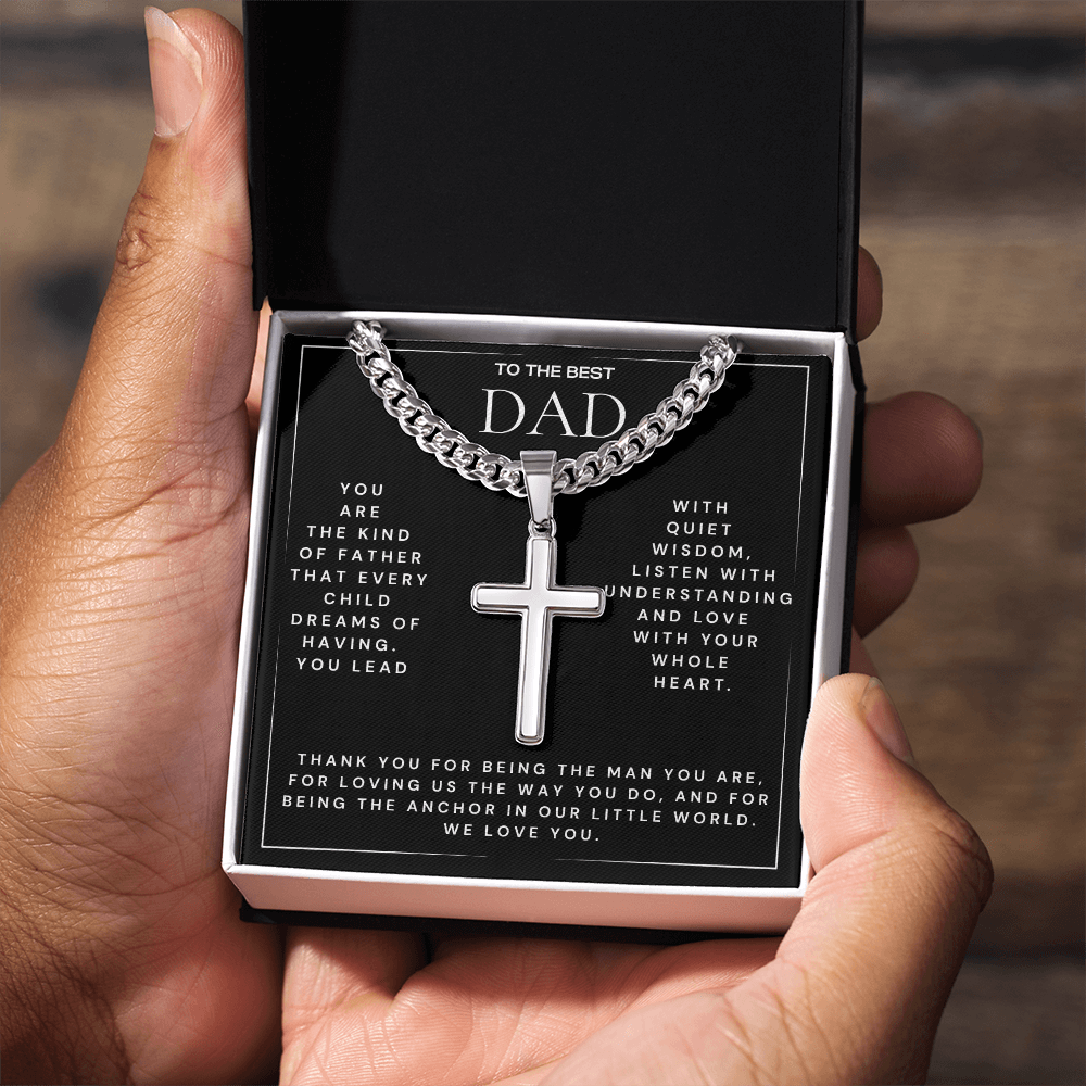 TO THE BEST DAD - Every Child Dreams of Having (Cuban Chain with Artisan Cross Necklace)