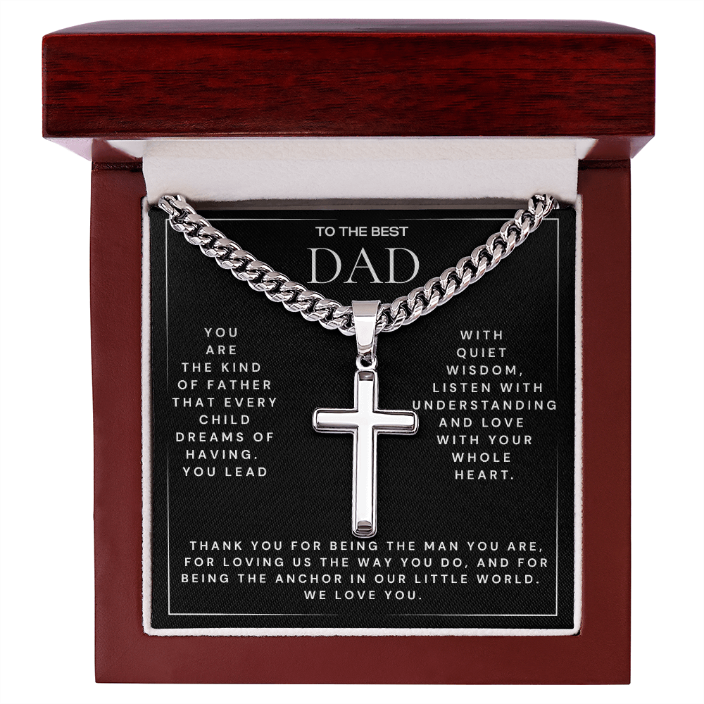 TO THE BEST DAD - Every Child Dreams of Having (Cuban Chain with Artisan Cross Necklace)