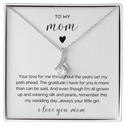 MOM - Wedding Day/Always Your Little Girl (Alluring Beauty Necklace)