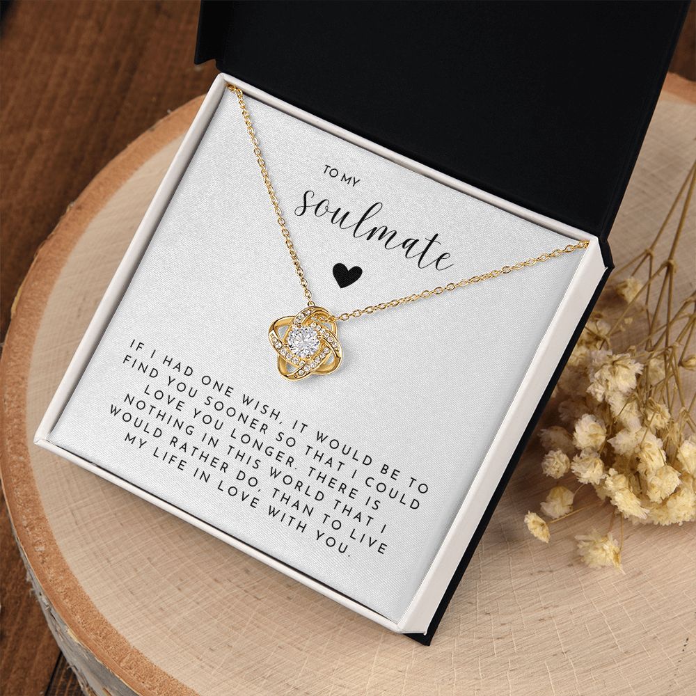 TO MY SOULMATE -  Love You Longer (Love Knot Necklace)