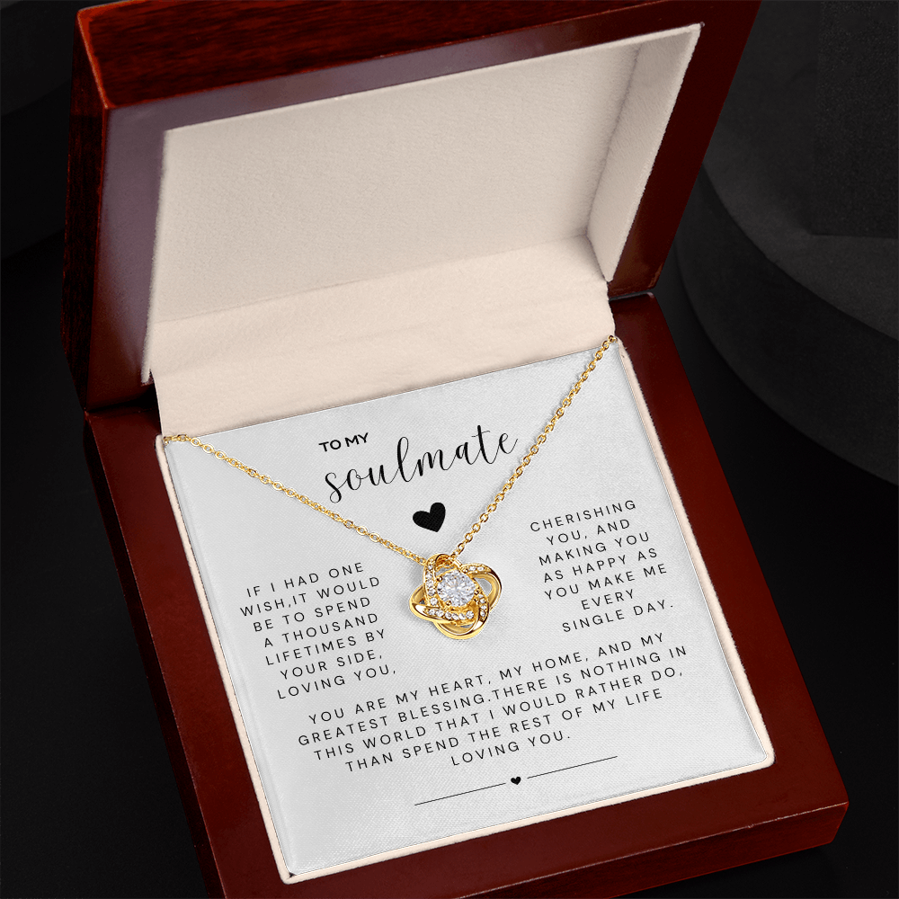 TO MY SOULMATE - A Thousand Lifetimes by Your Side (Love Knot Necklace)