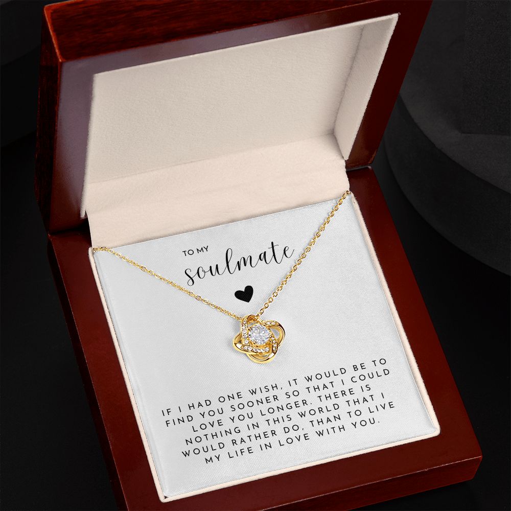 TO MY SOULMATE -  Love You Longer (Love Knot Necklace)