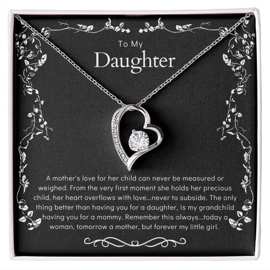 TO MY DAUGHTER/MOMMY-TO-BE - Forever My Little Girl (Forever Love Necklace)