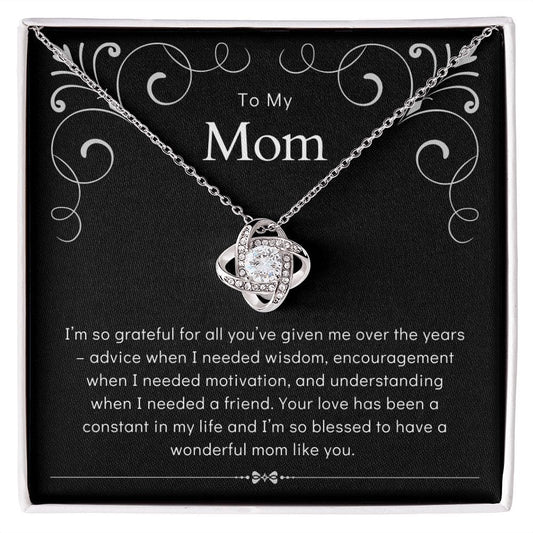 TO MY MOM - Love Has Been Constant (Love Knot Necklace)